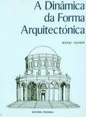 A dinâmica da forma arquitéctonica