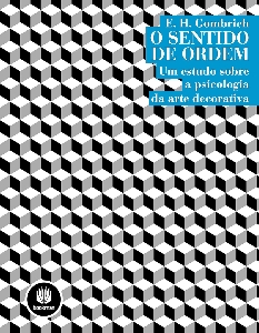 El sentido de orden : estudio sobre la psicologia de las artes decorativas