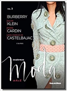 Coleção Folha Moda de A a Z : Burberry. Calvin Klein. Pierre Cardin. Jean-Charles de Castelbajac e outros
