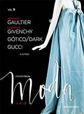 Coleção Folha Moda de A a Z : Jean Paul Gaultier. Hubert de Givenchy. Gotico/Dark. Gucci e outros