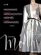 Coleção Folha Moda de A a Z : Havaianas.Alexandre Herchcovitch. Hermès. Clodovil Hernandes e outros