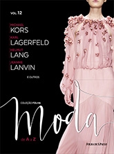 Coleção Folha Moda de A a Z : Michael Kors. Karl Lagerfeld. Helmut Lang. Jeanne Lanvin e outros