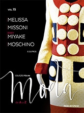 Coleção Folha Moda de A a Z : Melissa. Missoni. Issey Miyake. Moschino e outros