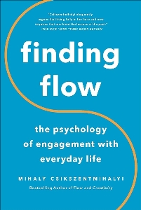Finding flow : the psychology of engagement with everyday life