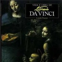 Vida e obra de Leonardo Da Vinci