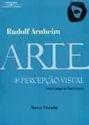 Arte e percepção visual : uma psicologia da visão criadora