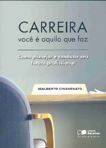 Carreira : você é aquilo que faz