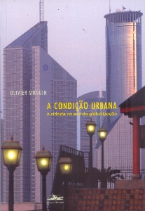 A condição urbana : a cidade na era da globalização