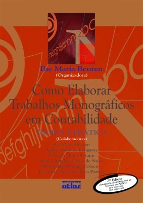 Como elaborar trabalhos monográficos em contabilidade : teoria e prática