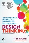 Design thinking : uma metodologia poderosa para decretar o fim das velhas idéias