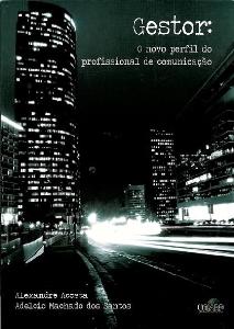 Gestor : o novo perfil do profissional de comunicação