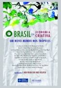 O Brasil e a economia criativa : um novo mundo nos trópicos