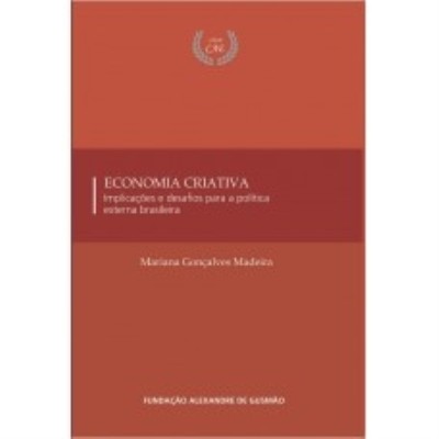Economia criativa : implicações e desafios para a política externa brasileira