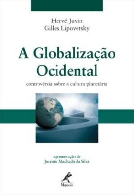 A globalização ocidental : controvérsia sobre a cultura planetária