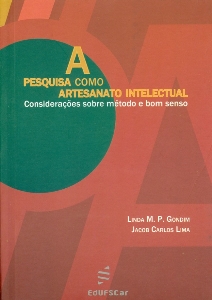 A pesquisa como artesanato intelectual : considerações sobre método e bom senso