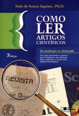 Como ler artigos científicos : da graduação ao doutorado