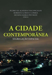 A cidade contemporânea : segregação espacial