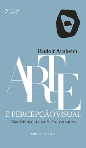 Arte e percepção visual : uma psicologia da visão criadora