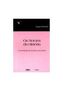 Os nomes da história : um ensaio de poética do saber