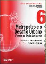 Metrópoles e o desafio urbano : frente ao meio ambiente